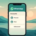 WhatsApp 2025 Güncellemesi: Aynı Telefonda İki Hesap Dönemi Başladı