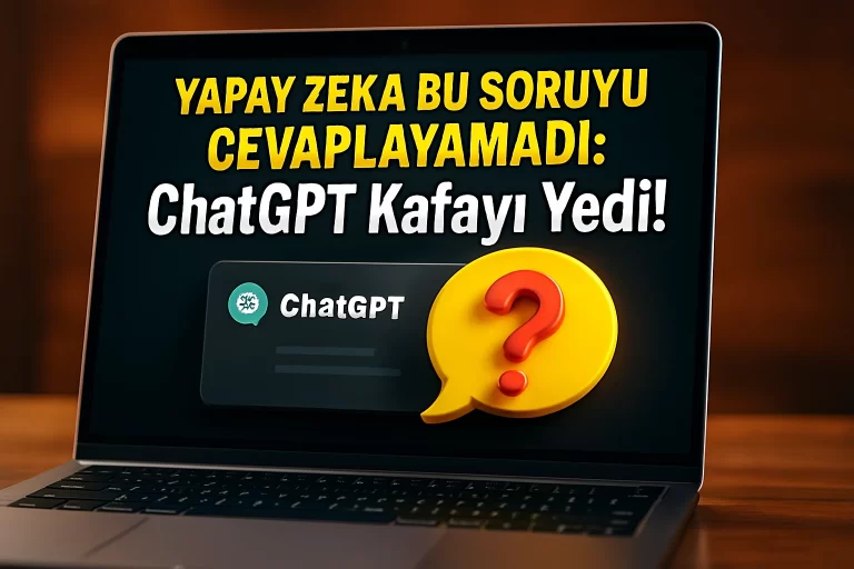 YAPAY ZEKA BU SORUYU CEVAPLAYAMADI: ChatGPT Kafayı Yedi!